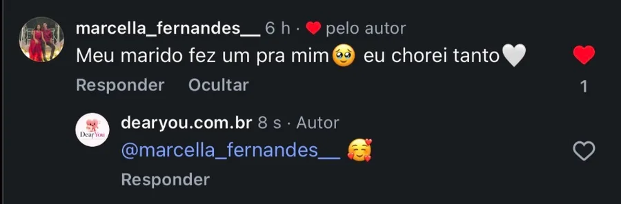 Comentário de marcella_fernandes: “Meu marido fez um pra mim, eu chorei tanto”